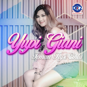 Download Lagu Yupi Giani - Teman Tapi Cinta MP3 Download Lagu Yupi Giani - Teman Tapi Cinta MP3