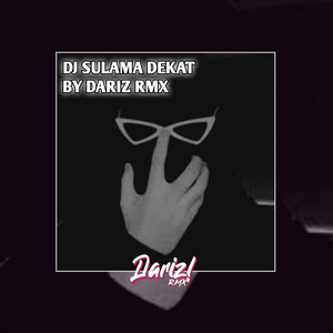 Download Lagu Dariz RMX - DJ Sulama Dekat MP3
