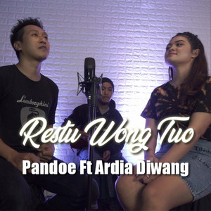 Download Lagu Pandoe, Ardia Diwang - Restu Wong Tuo MP3 Download Lagu Pandoe, Ardia Diwang - Restu Wong Tuo MP3