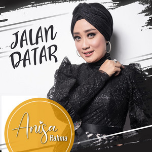 Download Lagu Anisa Rahma - Jalan Datar - Koplo Version MP3 Download Lagu Anisa Rahma - Jalan Datar - Koplo Version MP3