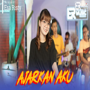Download Lagu Esa Risty Official - Ajarkan Aku MP3 Download Lagu Esa Risty Official - Ajarkan Aku MP3