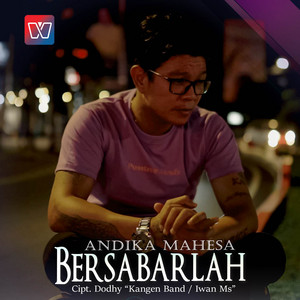 Download Lagu Andika Mahesa - Bersabarlah MP3 Download Lagu Andika Mahesa - Bersabarlah MP3