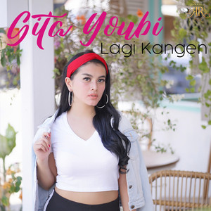 Download Lagu Gita Youbi - Lagi Kangen MP3 Download Lagu Gita Youbi - Lagi Kangen MP3