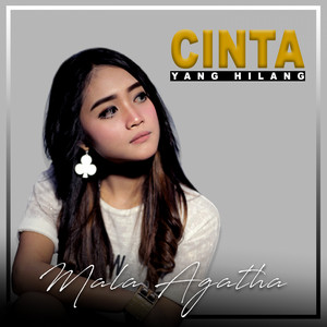Download Lagu Mala Agatha - Cinta Yang Hilang MP3