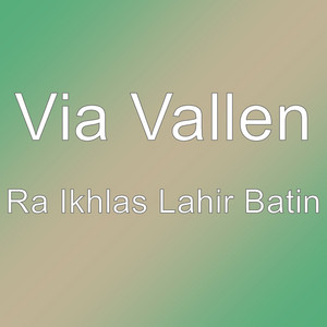 Download Lagu Via Vallen - Ra Ikhlas Lahir Batin MP3
