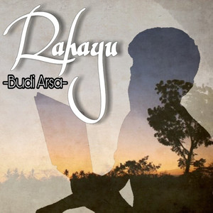 Download Lagu Budi Arsa - Rahayu MP3 Download Lagu Budi Arsa - Rahayu MP3