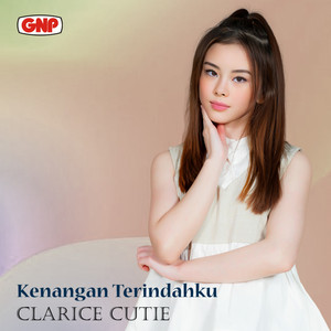 Download Lagu Clarice Cutie - Kenangan Terindahku MP3 Download Lagu Clarice Cutie - Kenangan Terindahku MP3