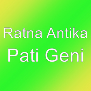 Download Lagu Ratna Antika - Pati Geni MP3 Download Lagu Ratna Antika - Pati Geni MP3