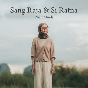 Download Lagu Nish Afindi - Sang Raja & Si Ratna MP3 Download Lagu Nish Afindi - Sang Raja & Si Ratna MP3