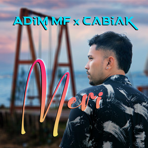 Download Lagu Adim MF, Cabiak - Meri MP3 Download Lagu Adim MF, Cabiak - Meri MP3