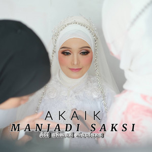 Download Lagu Ali Ahmad Maulana - Akaik Manjadi Saksi MP3 Download Lagu Ali Ahmad Maulana - Akaik Manjadi Saksi MP3