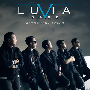 Download Lagu Luvia band - Orang Yang Salah MP3