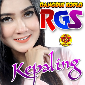 Download Lagu Dangdut Koplo Rgs, Nella Kharisma - Kepaling (feat. Nella Kharisma) MP3 Download Lagu Dangdut Koplo Rgs, Nella Kharisma - Kepaling (feat. Nella Kharisma) MP3