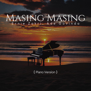 Download Lagu Ernie Zakri, Ade Govinda - Masing Masing - Piano Version MP3 Download Lagu Ernie Zakri, Ade Govinda - Masing Masing - Piano Version MP3