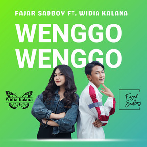 Download Lagu Fajar Sadboy, Widia Kalana - Wenggo-wenggo MP3 Download Lagu Fajar Sadboy, Widia Kalana - Wenggo-wenggo MP3