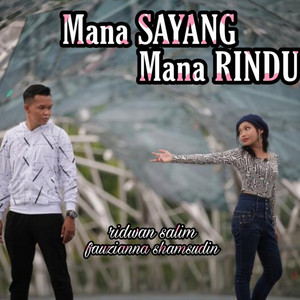 Download Lagu Ridwan Salim, Fauzianna Shamsudin - Mana Sayang Mana Rindu MP3