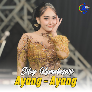 Download Lagu Silvy Kumalasari - Ayang Ayang MP3 Download Lagu Silvy Kumalasari - Ayang Ayang MP3