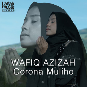 Download Lagu Wafiq Azizah - Corona Muliho MP3 Download Lagu Wafiq Azizah - Corona Muliho MP3