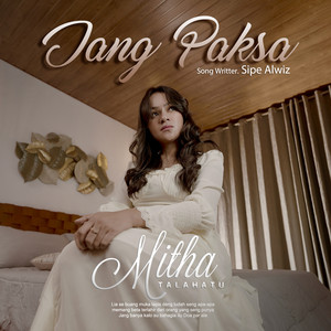 Download Lagu MITHA TALAHATU - JANG PAKSA MP3