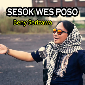 Download Lagu Beny Serizawa - Sesok Wes Poso MP3 Download Lagu Beny Serizawa - Sesok Wes Poso MP3