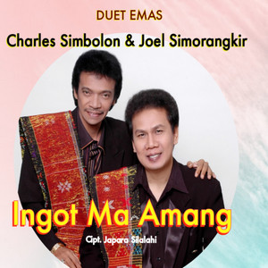 Download Lagu Charles Simbolon, Joel Simorangkir - Ingot Ma Amang MP3