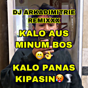 Download Lagu Arkadimitrie - Kalo Aus Minum Bos Kalo Panas Kipasin Jedag Jedug MP3 Download Lagu Arkadimitrie - Kalo Aus Minum Bos Kalo Panas Kipasin Jedag Jedug MP3