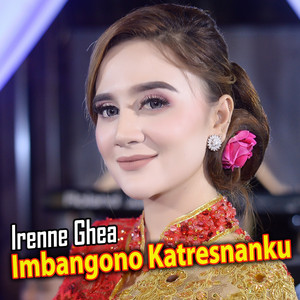 Download Lagu Irenne Ghea - Imbangono Katresnanku MP3 Download Lagu Irenne Ghea - Imbangono Katresnanku MP3