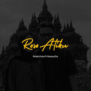 Download Lagu Rindra Putra, Destya Eka - Roso Atiku MP3 Download Lagu Rindra Putra, Destya Eka - Roso Atiku MP3