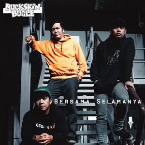 Download Lagu Buckskin Bugle - Bersama Selamanya MP3 Download Lagu Buckskin Bugle - Bersama Selamanya MP3