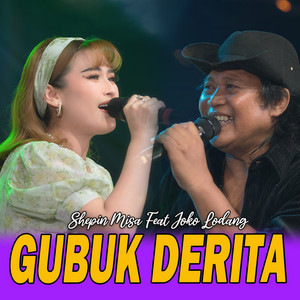 Download Lagu Shepin Misa, Joko Lodang - Gubuk Derita MP3 Download Lagu Shepin Misa, Joko Lodang - Gubuk Derita MP3