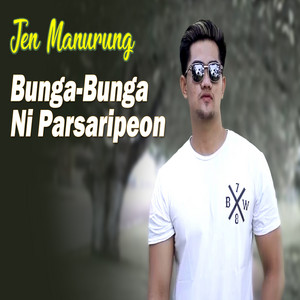Download Lagu Jen Manurung - Bunga Bunga Ni Parsaripeon MP3 Download Lagu Jen Manurung - Bunga Bunga Ni Parsaripeon MP3
