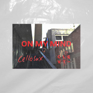 Download Lagu Clevt, cellosux - On My Mind MP3 Download Lagu Clevt, cellosux - On My Mind MP3