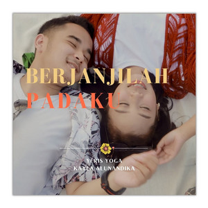 Download Lagu Kayla Alunandika, Yeris Yoga - Berjanjilah Padaku MP3 Download Lagu Kayla Alunandika, Yeris Yoga - Berjanjilah Padaku MP3