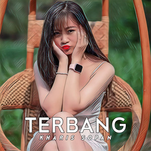 Download Lagu Kharis Sopan - Terbang MP3 Download Lagu Kharis Sopan - Terbang MP3