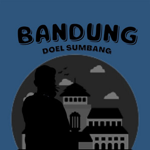 Download Lagu Doel Sumbang - Bandung MP3 Download Lagu Doel Sumbang - Bandung MP3