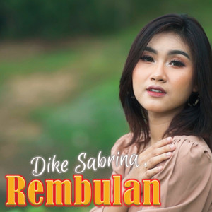 Download Lagu dike sabrina - rembulan MP3 Download Lagu dike sabrina - rembulan MP3