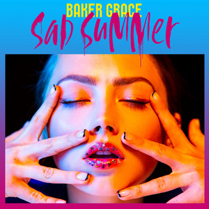 Download Lagu Baker Grace - Sad Summer MP3 Download Lagu Baker Grace - Sad Summer MP3