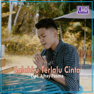 Download Lagu Arief - Salahku Terlalu Cinta MP3