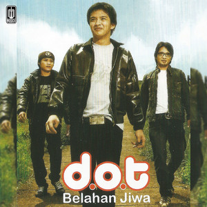 Download Lagu DoT - Belahan Jiwa MP3 Download Lagu DoT - Belahan Jiwa MP3