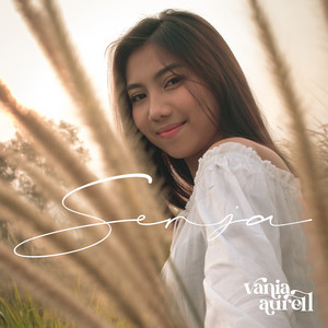 Download Lagu Vania Aurell - Senja MP3 Download Lagu Vania Aurell - Senja MP3