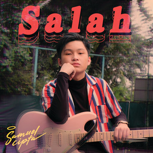 Download Lagu Samuel Cipta - Salah MP3 Download Lagu Samuel Cipta - Salah MP3