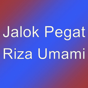 Download Lagu Jalok Pegat - Riza Umami MP3 Download Lagu Jalok Pegat - Riza Umami MP3