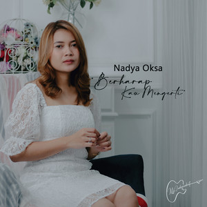 Download Lagu Nadya Oksa - Berharap Kau Mengerti MP3