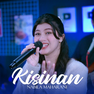 Download Lagu Nabila Maharani - KISINAN MP3 Download Lagu Nabila Maharani - KISINAN MP3