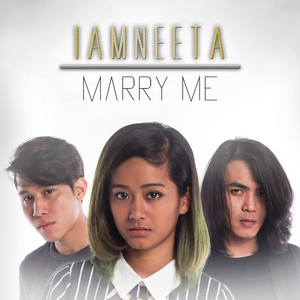 Download Lagu IamNeeta - Marry Me MP3 Download Lagu IamNeeta - Marry Me MP3