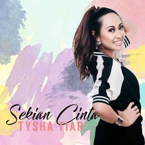 Download Lagu Tysha Tiar - Sekian Cinta MP3 Download Lagu Tysha Tiar - Sekian Cinta MP3