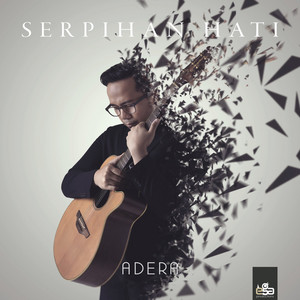 Download Lagu Adera - Serpihan Hati MP3 Download Lagu Adera - Serpihan Hati MP3