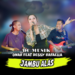 Download Lagu DC MUSIK, Onar, Dessy Rafaella - Jambu Alas MP3 Download Lagu DC MUSIK, Onar, Dessy Rafaella - Jambu Alas MP3