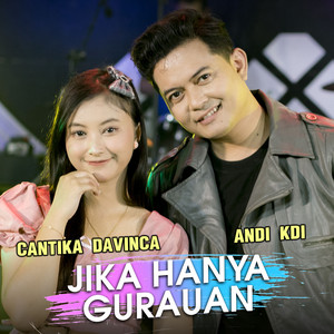 Download Lagu Cantika Davinca, Andi KDI - Jika Hanya Gurauan MP3