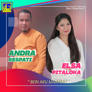 Download Lagu Andra Respati, Elsa Pitaloka - Beri Aku Maafmu MP3 Download Lagu Andra Respati, Elsa Pitaloka - Beri Aku Maafmu MP3